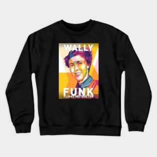 Wally funk Crewneck Sweatshirt